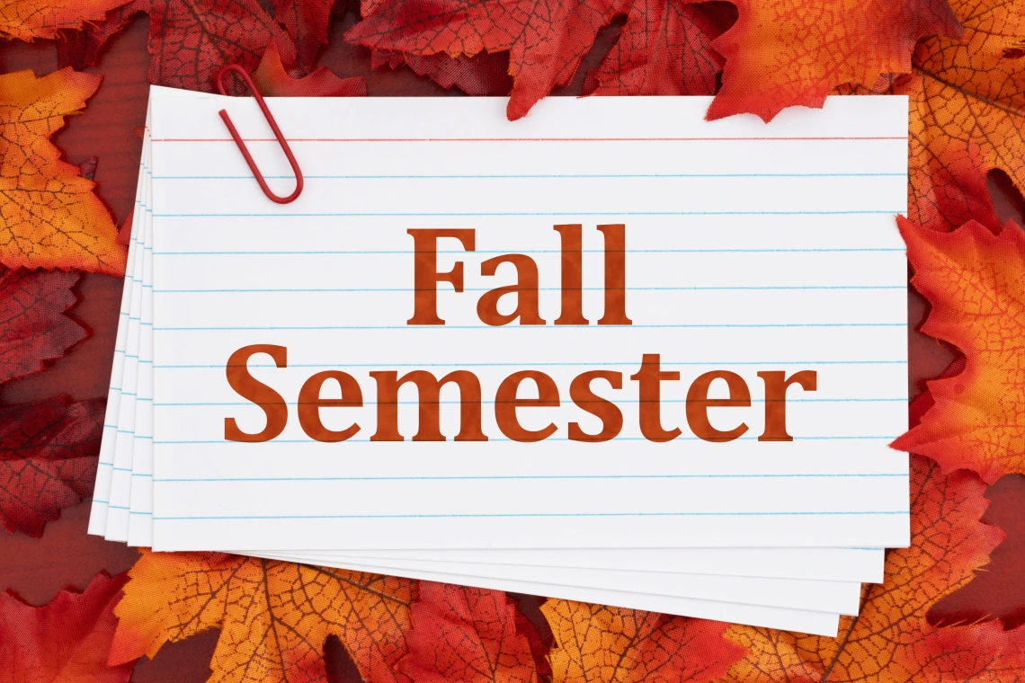 Begin Fall Semester