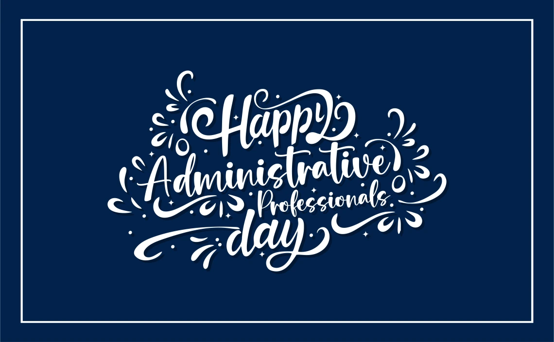Happy Administrative Professionals Day